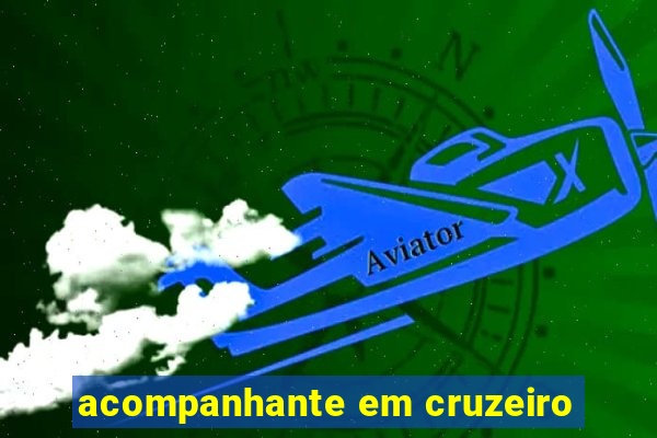 acompanhante em cruzeiro